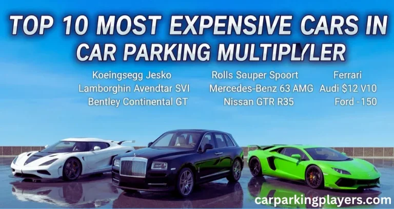 Top 10 Most Expensive Cars in Car Parking Multiplayer